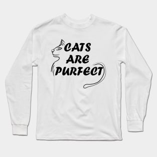 Cats are purfect Long Sleeve T-Shirt